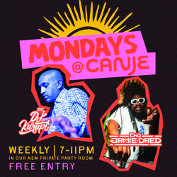 Canje Monday DJ Nights