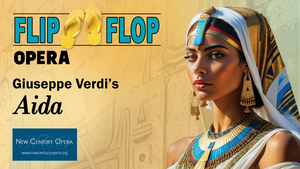 Flip Flop Opera – Giuseppe Verdi’s Aida