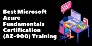Best Microsoft Azure Fundamentals Certification (AZ-900) Training