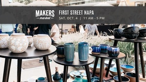 Makers MarketTM Local Artist Fair @ First Street Napa