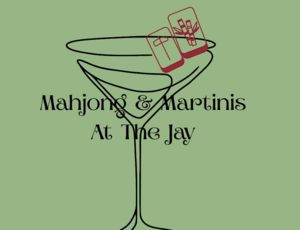 Mahjong and Martinis at The Jay