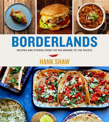 Hank Shaw "Borderlands" Book Tour Dinner
