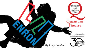 Quantum Theatre - Enron