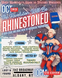 The Revolution will be Rhinestoned: A Burlesque & Drag Event of Historical Proportions!