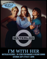 I'M WITH HER In-Store Performance & Record Signing