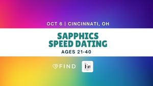 Sapphics Speed Dating Ages 21-40 | Cincinnati, OH