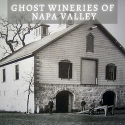 Ghost Wineries of Napa Valley, California