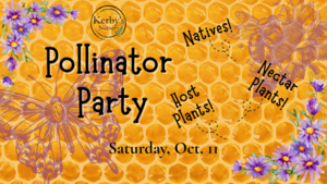 Pollinator Party at Kerby's Nursery
