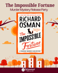 The Impossible Fortune Murder Mystery Release Party