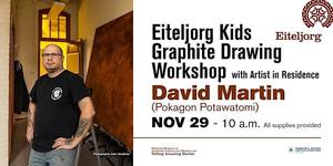 Eiteljorg Kids Graphite Drawing Workshop with Artist in Residence David Martin