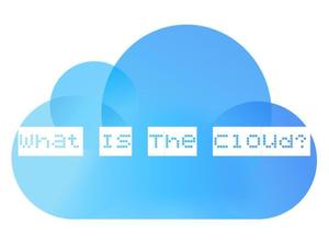 What is the Cloud?