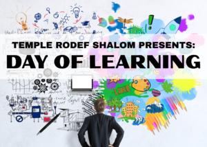 Temple Rodef Shalom Presents: Day of Learning 2025
