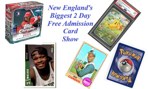 New England's Biggest Free Admission 2 Day Card Show