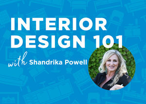 Interior Design 101 Workshop with Shandrika Powell