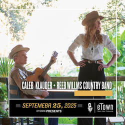eTown Presents Caleb Klauder and Reeb Willms County Band