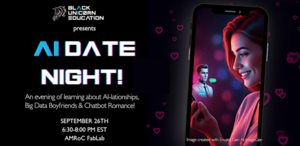 The AI Date Night Experience, hosted by Black Unicorn Education - An AMRoC After Dark Event