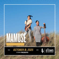 eTown Presents An Evening with MaMuse