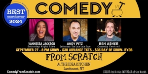 Comedy From Scratch at The Idea Kitchen Larchmont “Best of Westchester Comedy Show” - BYOB Stand-Up
