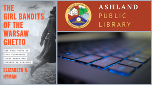 Virtual Event: "The Girl Bandits of the Warsaw Ghetto" with Historian Elizabeth R. Hyman