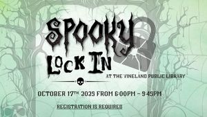 Spooky Lock-In at the Vineland Public Library!