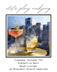 Mahjong with Missy at Sheraton Grand Nashville's Skye Lounge