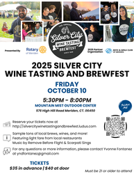 Silver City Wine Tasting and Brewfest, Meriden Rotary Club presents the annual