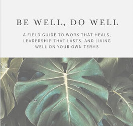 Be Well, Do Well Garden Evening w/ Author Leah Crump