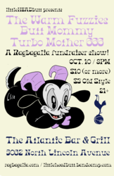 Little HEADbutt Presents a Ragabagalia Fundraiser The Warm Fuzzies, Butt Mommy, Turbo Mother 666