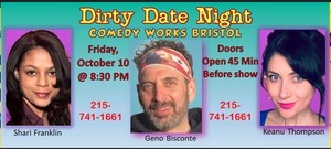 Dirty Date Night Comedy Show in Bristol, Pa. @ 8:30 PM.