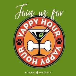 THE YARD AT FISHERS DISTRICT INVITES THE COMMUNITY  TO ‘YAPPY HOUR'