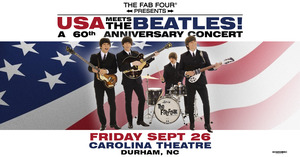 The Fab Four: USA Meets The Beatles! A 60th Anniversary Concert in Durham, NC