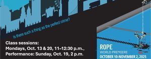Discussions and Performance: Hartford Stage Play -- Rope