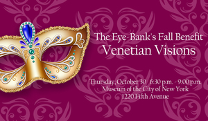 Venetian Visions ~ The Eye-Bank's Fall Benefit