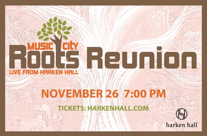 Music City Roots Returns: Live from Harken Hall