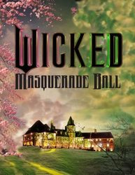 WICKED! Masquerade Ball | Cairnwood Estate | October 30, 2025 at 7:30 pm