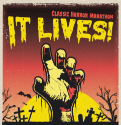It Lives! Classic Horror Marathon