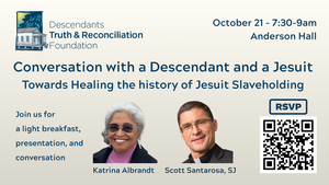 Conversation with a Descendant and a Jesuit:  Towards Healing the history of Jesuit Slaveholding