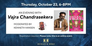 An Evening with Vajra Chandrasekera, Hosted by Huxley & Hiro