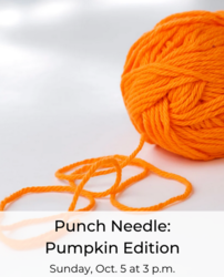 Intro to Punch Needle: Pumpkin Edition