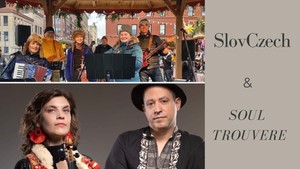 SlovCzech w/special guests Soul Trouvère