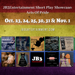 JB3Entertainment Short Play Showcase: Acts of Pride - Oct. 23 - Nov 1 at MadLab, 221 N. 3rd