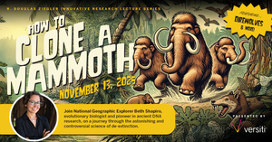 R. Douglas Ziegler Innovative Research Lecture: How to Clone a Mammoth