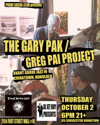 The Gary Pak / Greg Pai Project at Proof Social Club