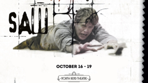 SAW at the North Bend Theatre