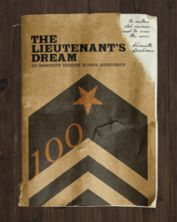 The Lieutenant's Dream: An Immersive Theatre School Experience