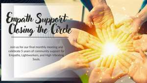 Empath Support- Closing the Circle (Zoom Meeting)