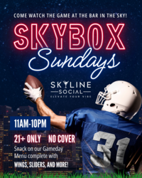 Skybox Sundays at Skyline Social