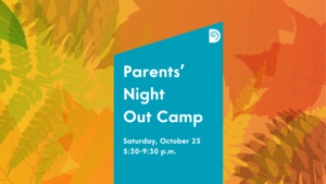 Parents’ Night Out Camp