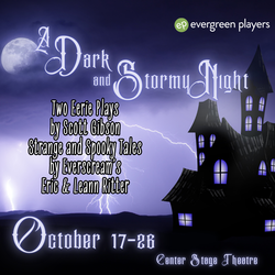 "A Dark and Stormy Night"  Oct 17-26