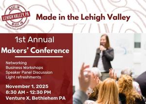 First Annual Lehigh Valley Makers' Conference
